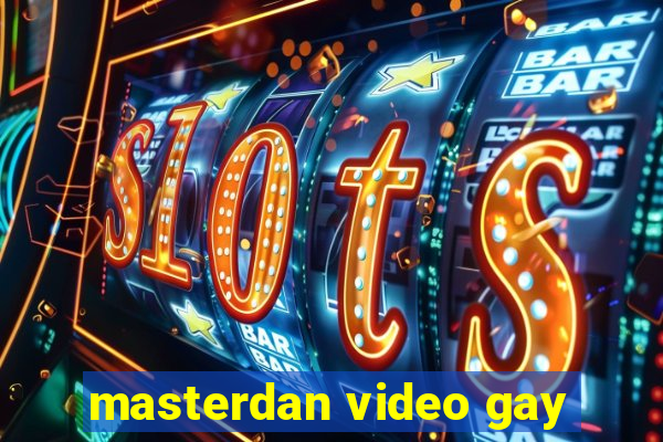 masterdan video gay